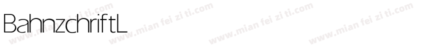 Bahnzchrift Light字体转换